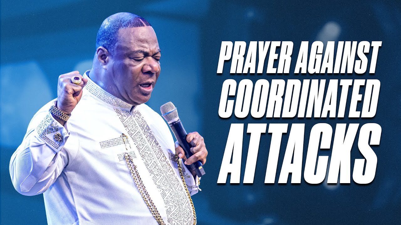 Prayer Against Coordinated Attacks - Archbishop Duncan-Williams