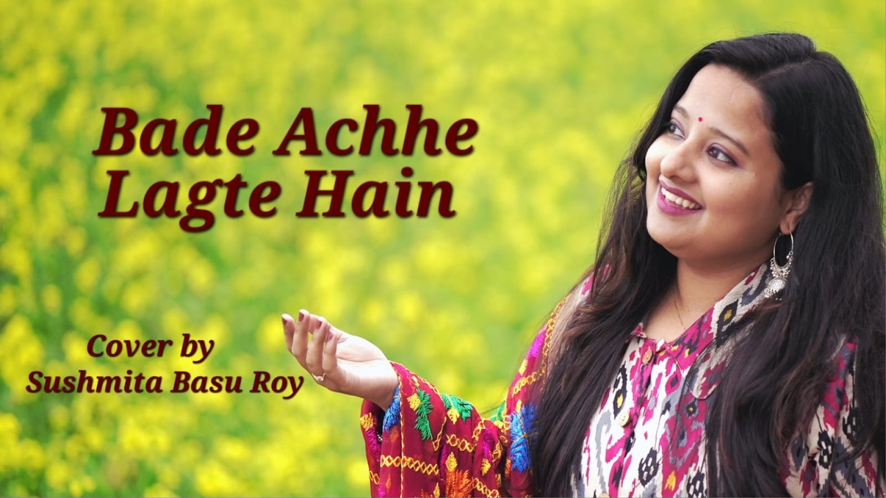 Bade Achhe Lagte Hain | Cover by Sushmita Basu Roy | #bollywoodsongs #femaleversion #musicvideo