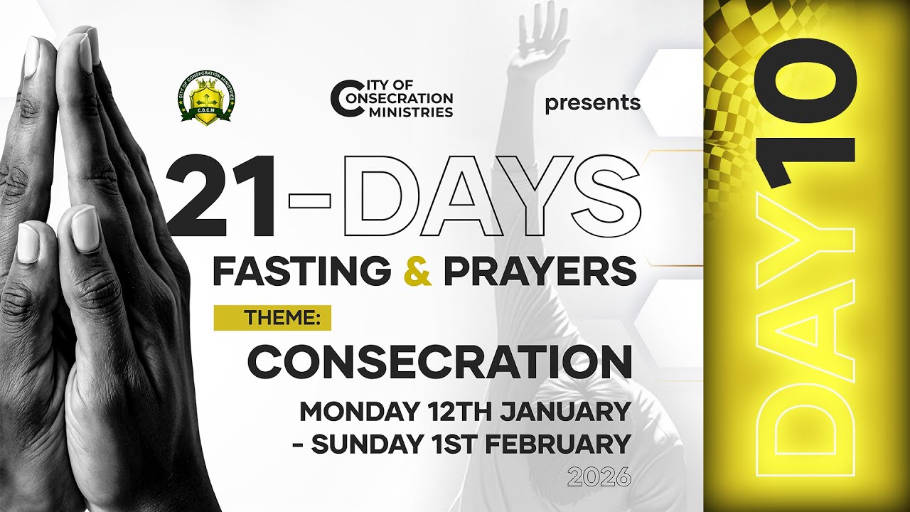 DAY10 - HOUR OF CONSECRATION - 21-DAYS FASTING & PRAYERS