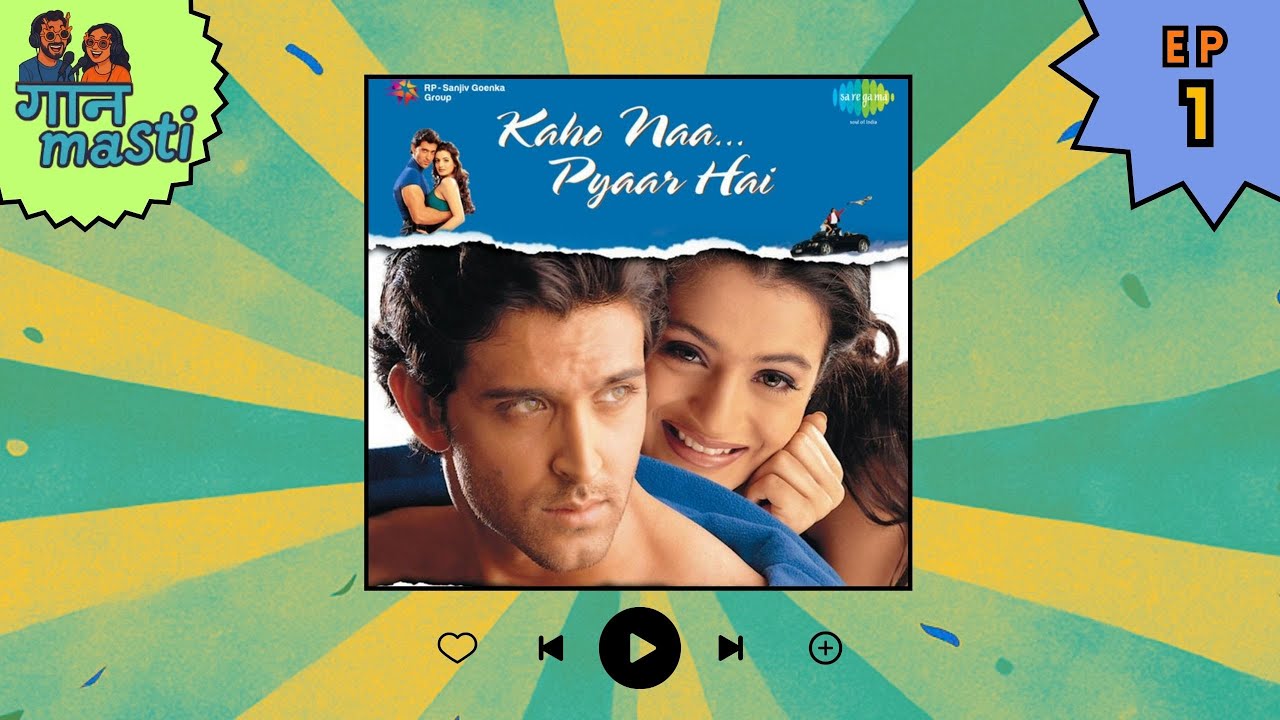 Kaho Naa Pyaar Hai Album Nostalgia | Ek Pal Ka Jeena, Hrithik’s Debut | गान-masti Ep 1