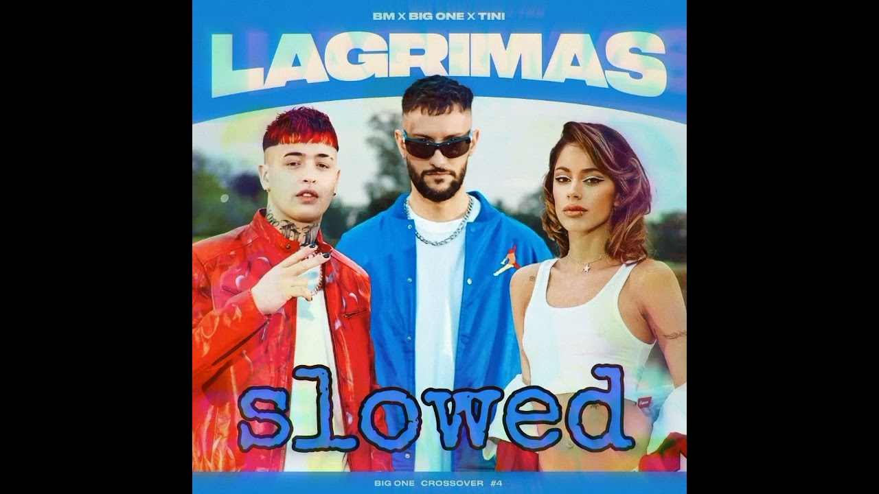 TINI, BM, Big One - Lágrimas | Crossover #4 (version slowed)