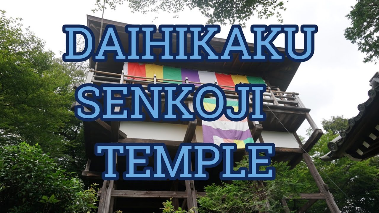 DAIHIKAKU SENKOJI TEMPLE in Kyoto