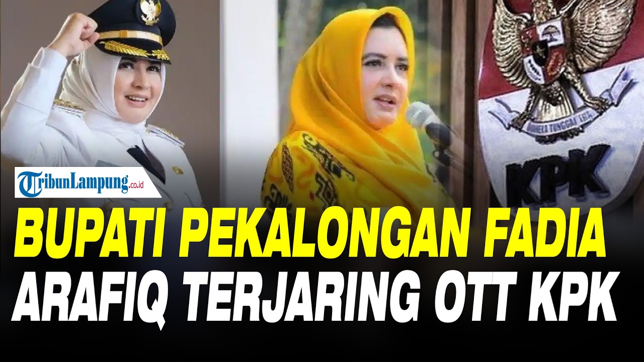 Bupati Pekalongan Fadia Arafiq Terjaring OTT KPK