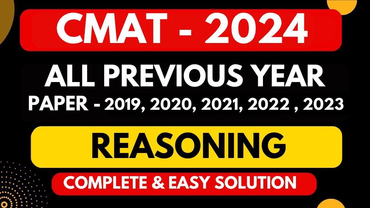 CMAT 2024 | CMAT REASONING ALL  PREVIOUS YEAR PAPER | 2019 | 2020| 2021| 2022| 2023 | MUST SOLVE