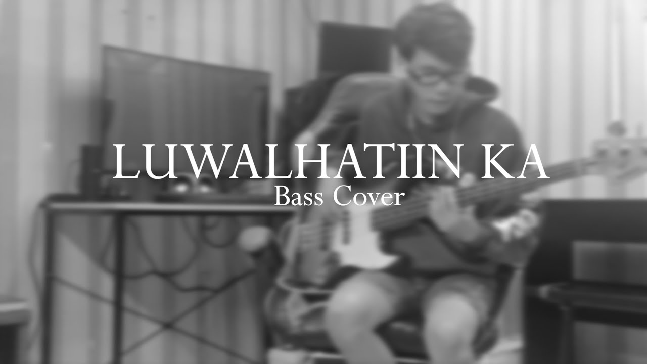 Luwalhatiin Ka by Musikatha (Bass Cover)