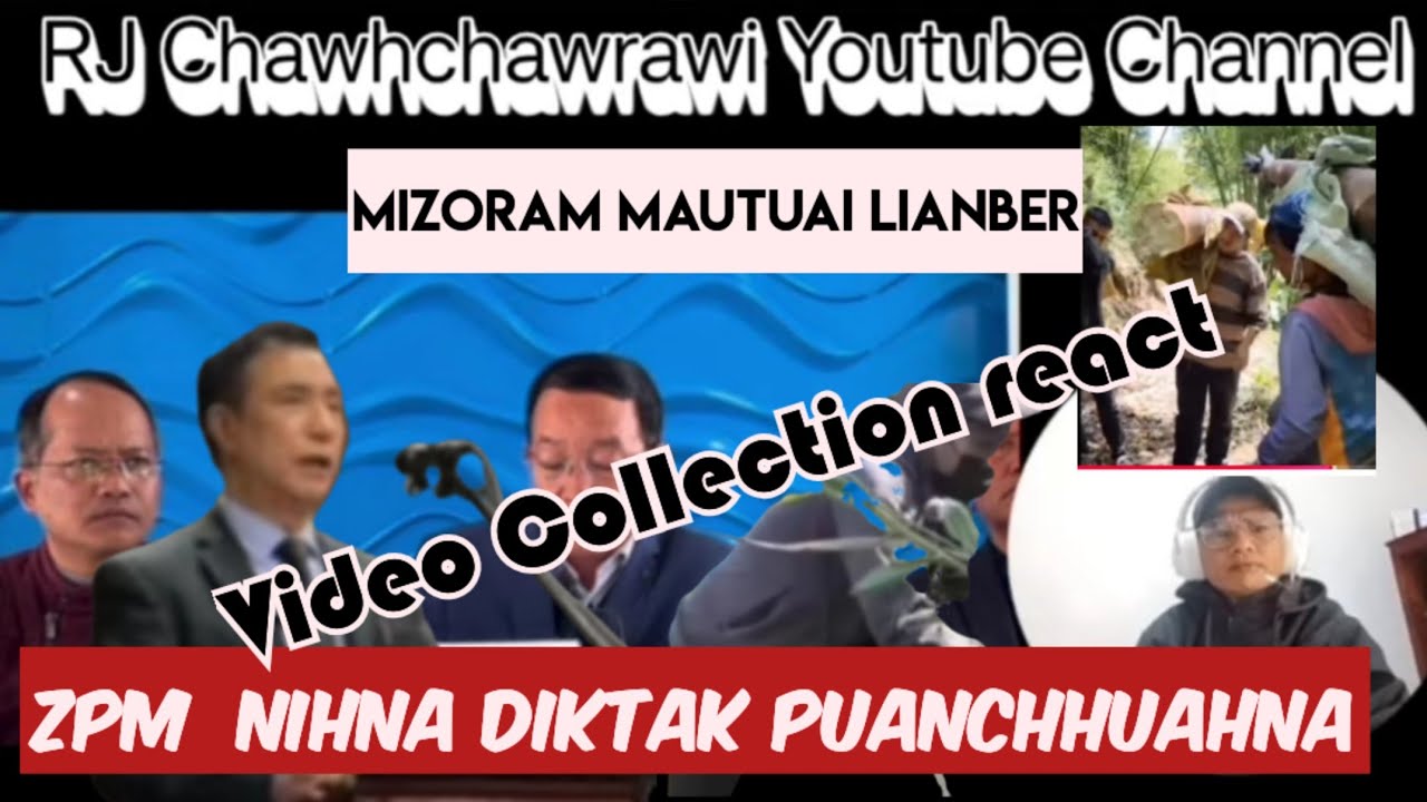 ZPM SAWRKAR NIHNA DIKTAK HAILANNA VIDEO COLLECTION REACT NGAIHNAWM LEH HMUHNAWM 