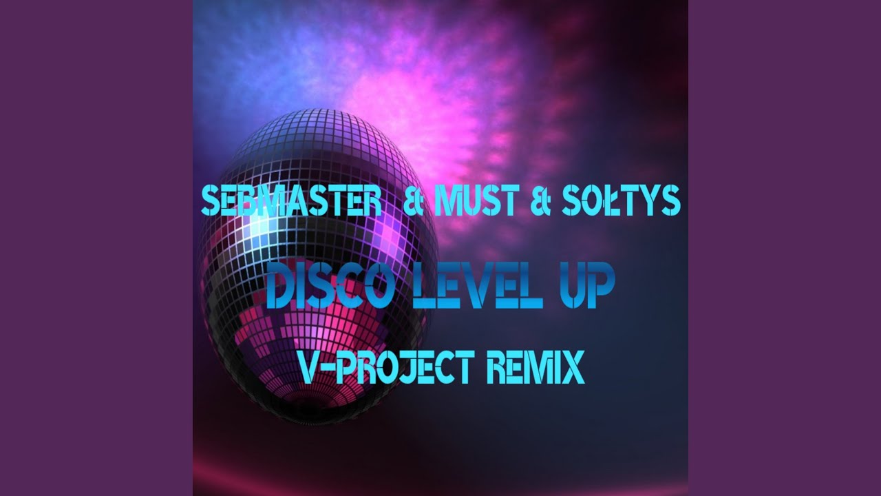 Disco Level up (V-Project Remix)
