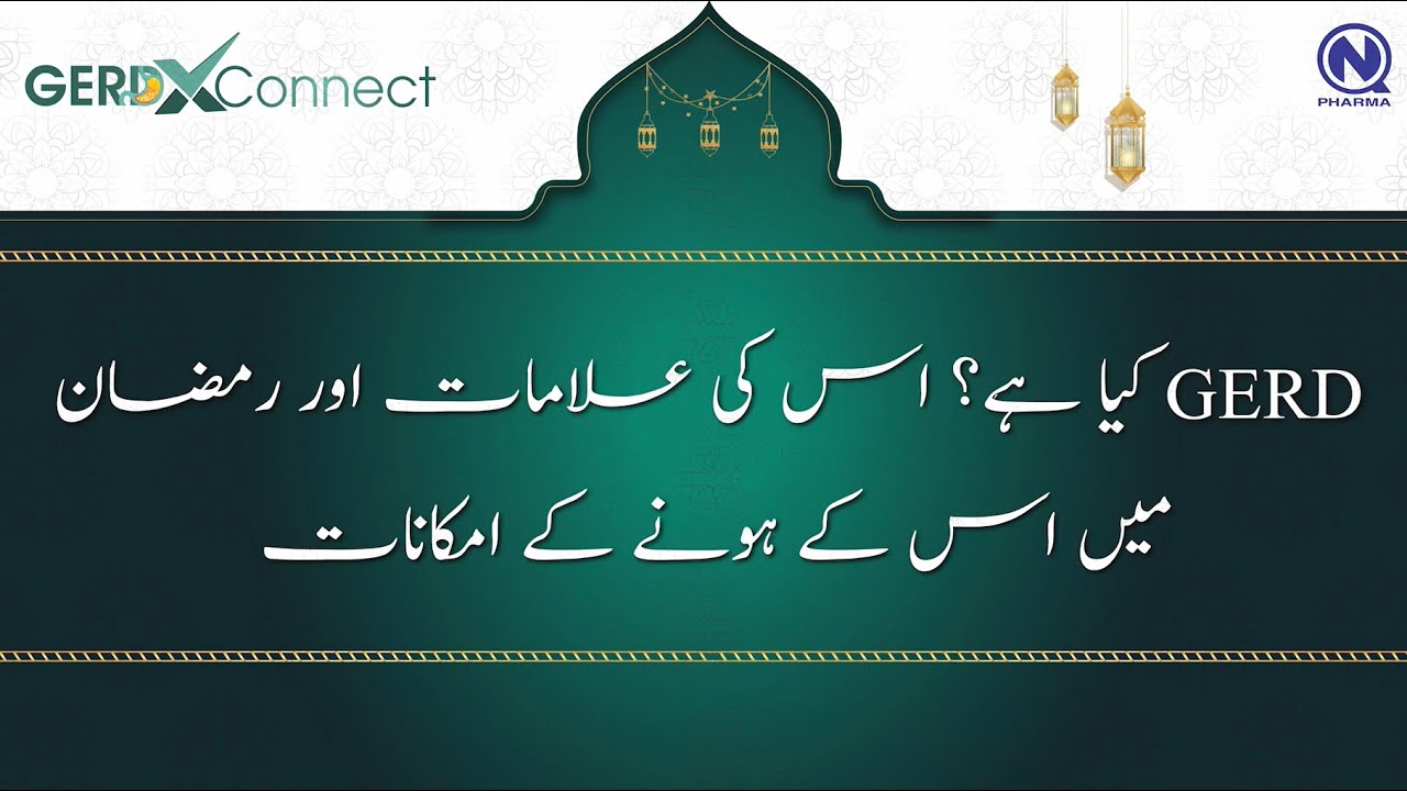Discussion about GERD,  Its Signs, Symptoms, and Managing Possibilities during Ramadan