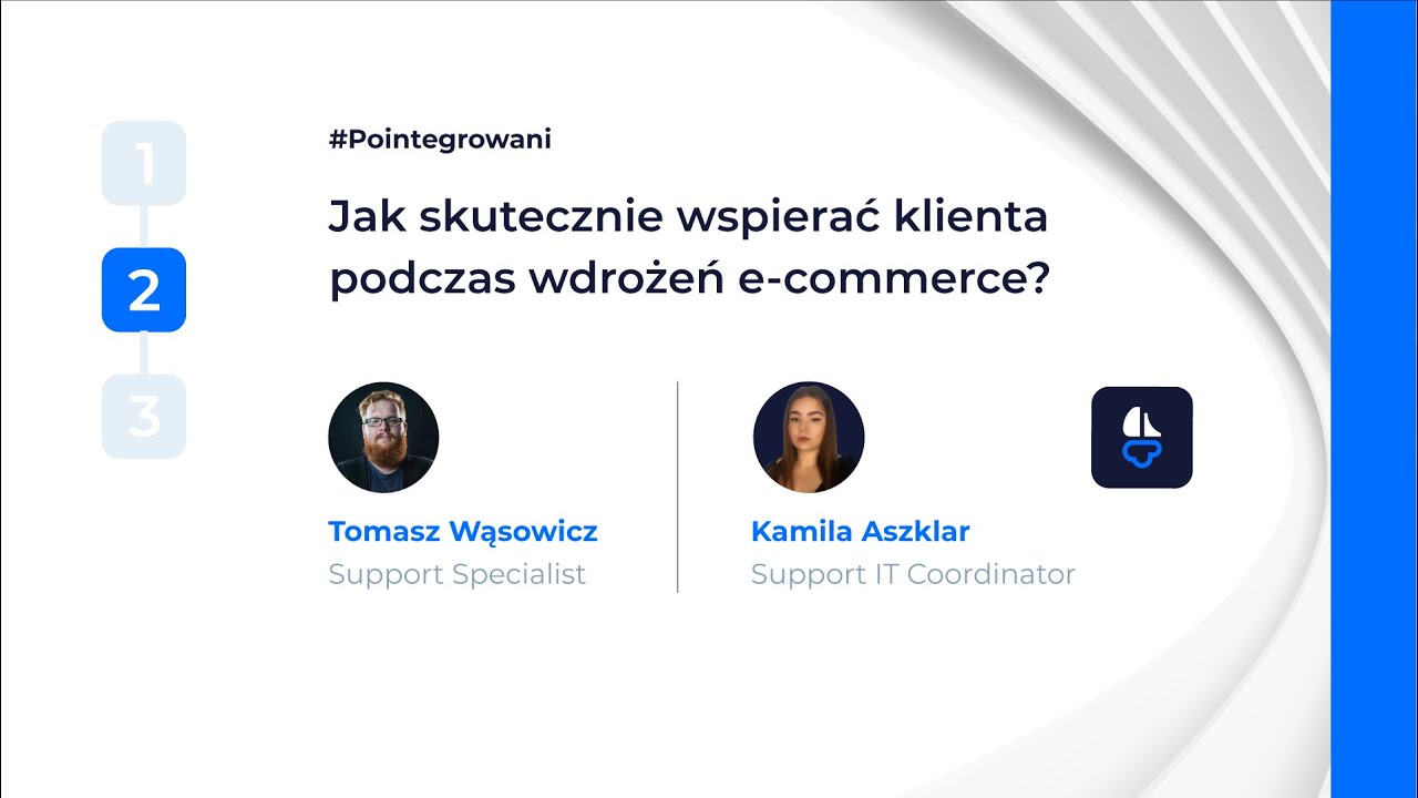 Jak skutecznie wspierać klienta podczas wdrożeń e-commerce? #Pointegrowani