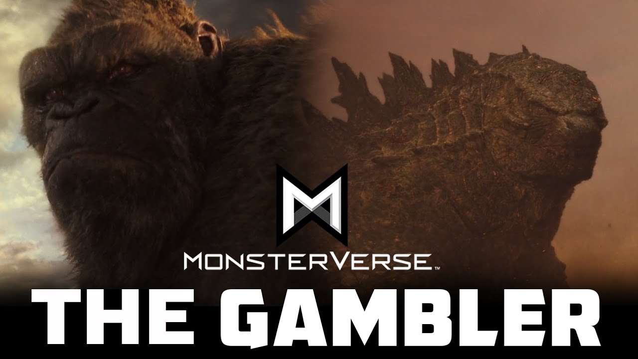 MonsterVerse - 'The Gambler' Supercut