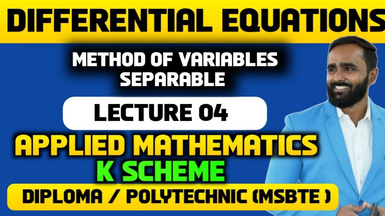 Differential Equation|Method of Variables Separable|Lecture 04|Diploma |APPLIED MATHEMATICS