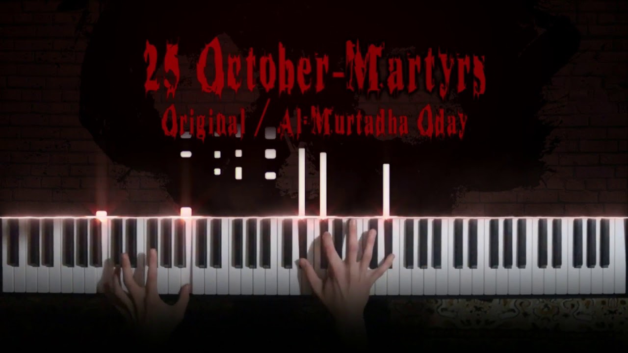 موسيقى بيانو من تأليفي (25 اكتوبر - الشهداء) Original Composition (25 October-Martyrs)