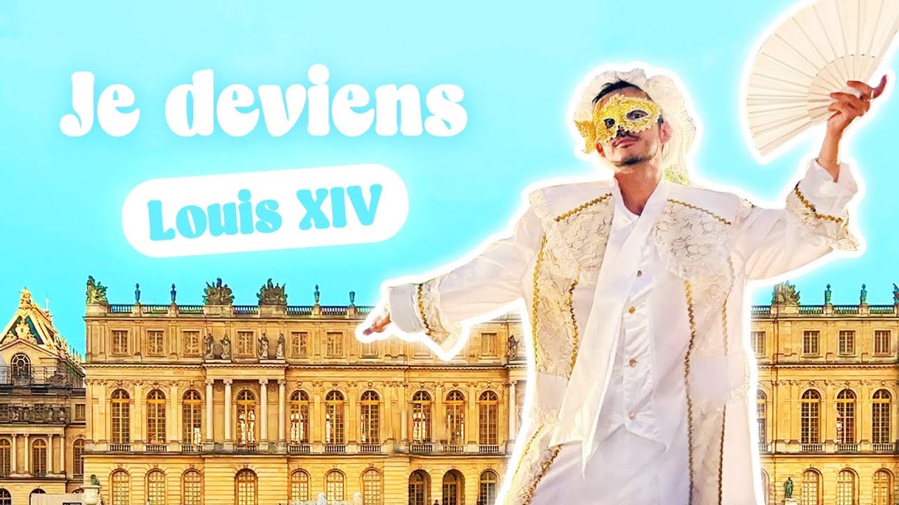 Episode 217 : Je deviens Louis XIV