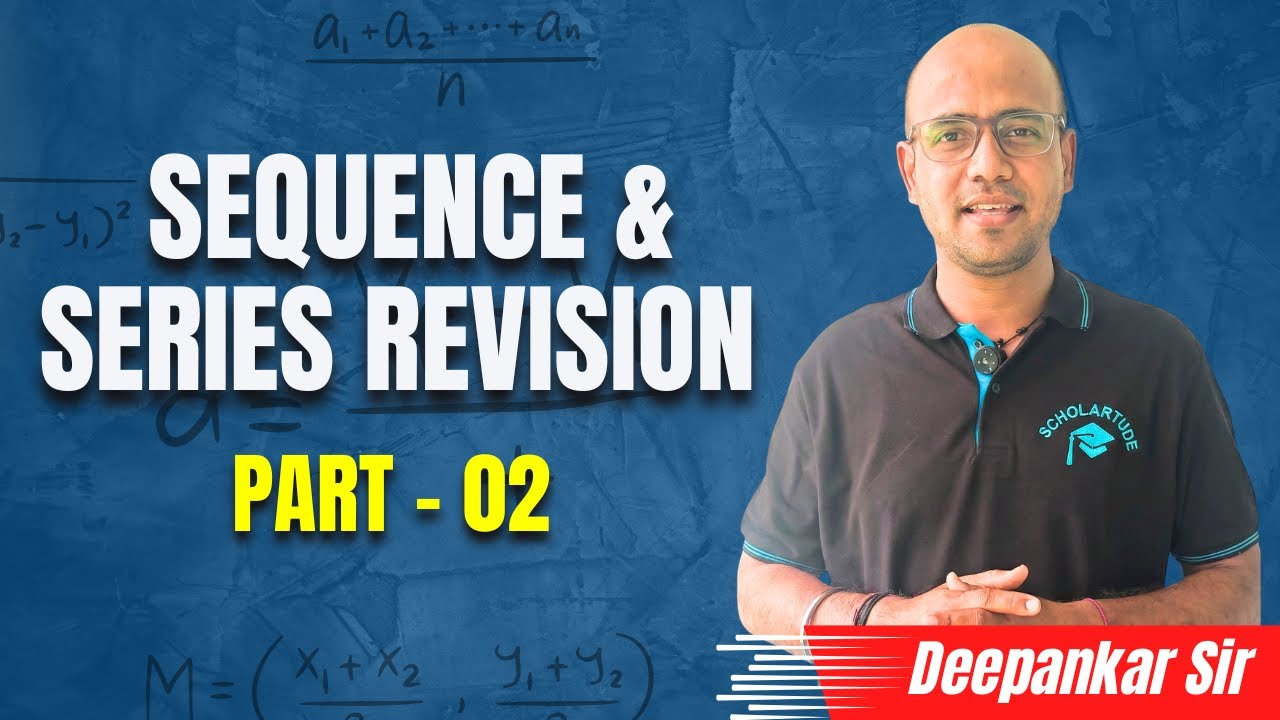Sequence & Series Revision Part - 02 | Basic to Advanced | JEE Maths | Deepankar Sir