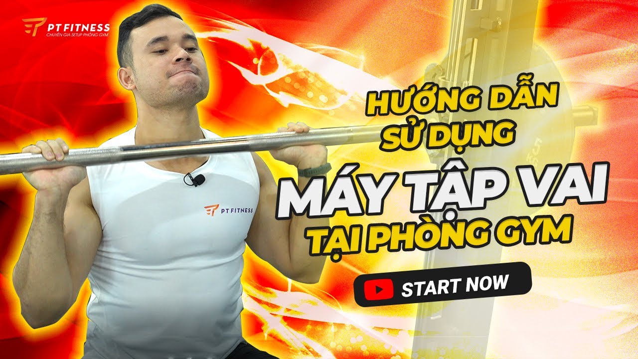 Cách sử dụng MÁY TẬP VAI trong phòng gym ĐƠN GIẢN - HIỆU QUẢ