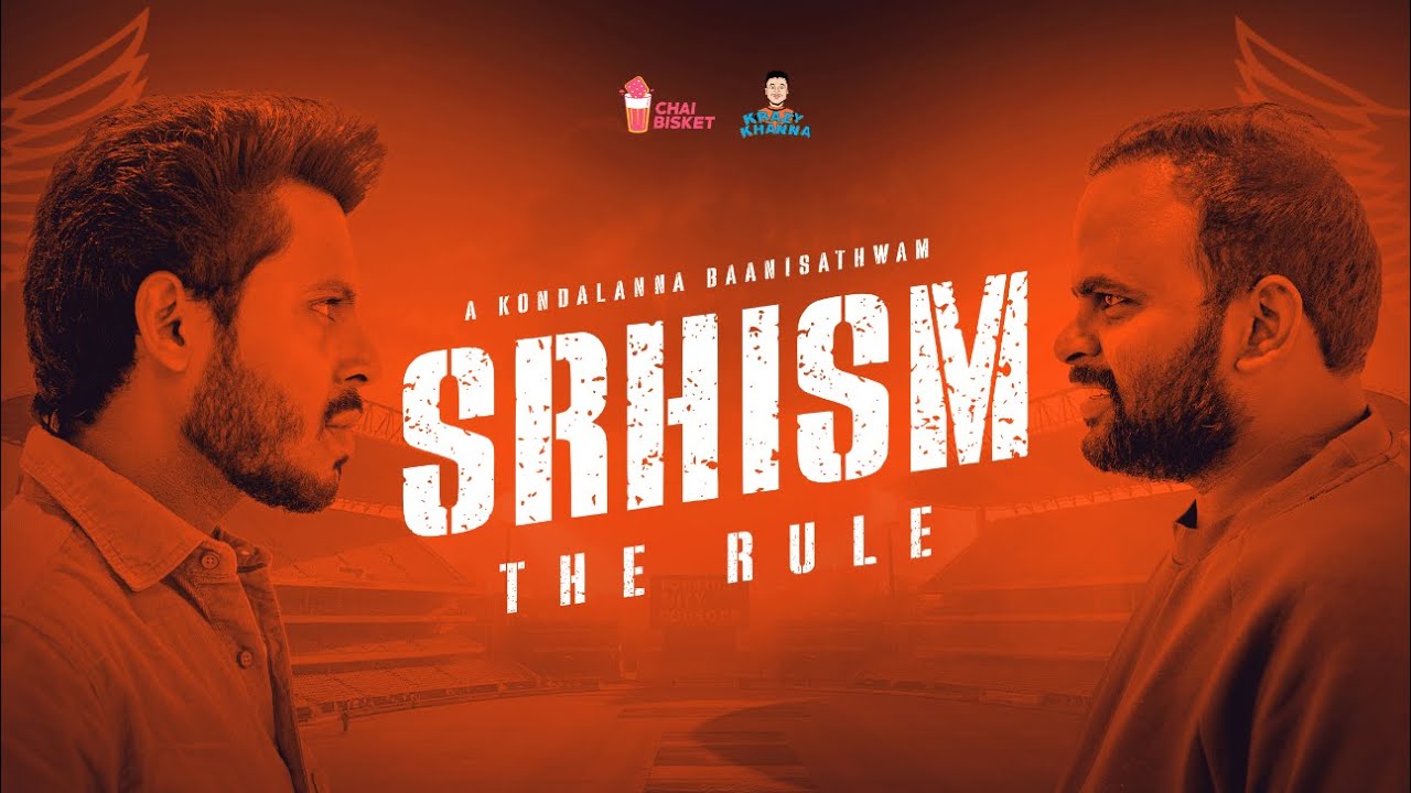 SRHism The Rule - E01 | SRH vs RR | Krazy Khanna | Chai Bisket