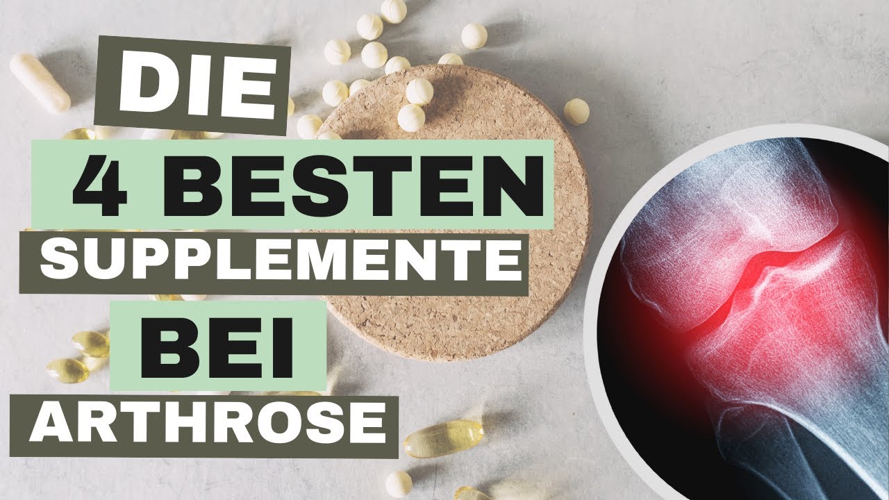 Welche Supplemente helfen bei Arthrose? – Wissenschaftlich untersucht