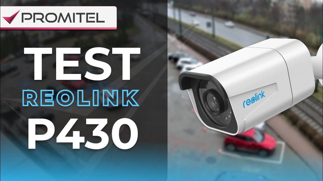 CO ZA OBRAZ! Reolink P430 - test dzień/noc kamery 8MP!