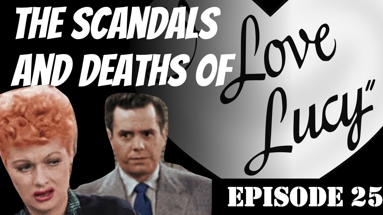 I Love Lucy Deaths and Scandals!  Dearly Departed Podcast Scott Michaels Dearly Departed