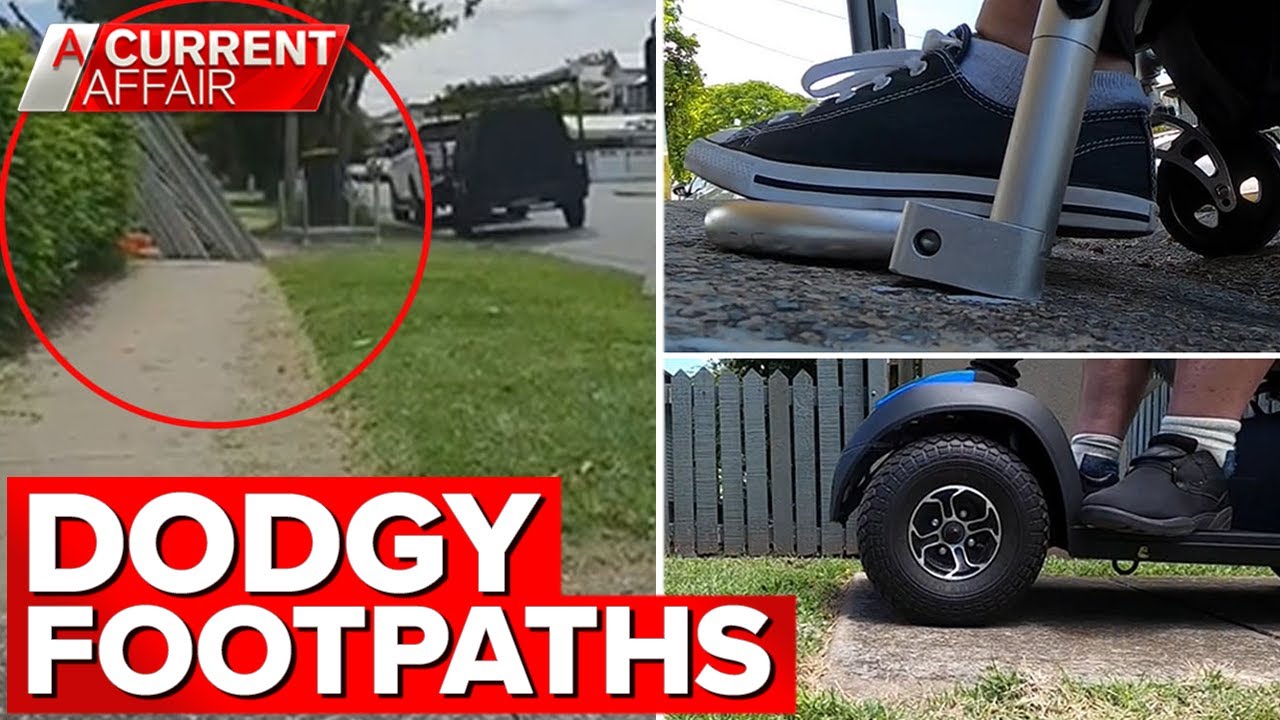Wheelchair users expose dodgy footpath obstacles | A Current Affair