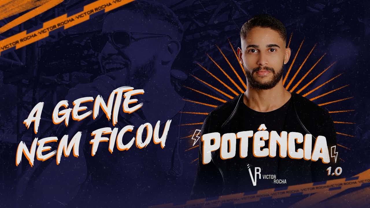 Victor Rocha - A gente nem ficou - Pot&ecirc;ncia 1.0