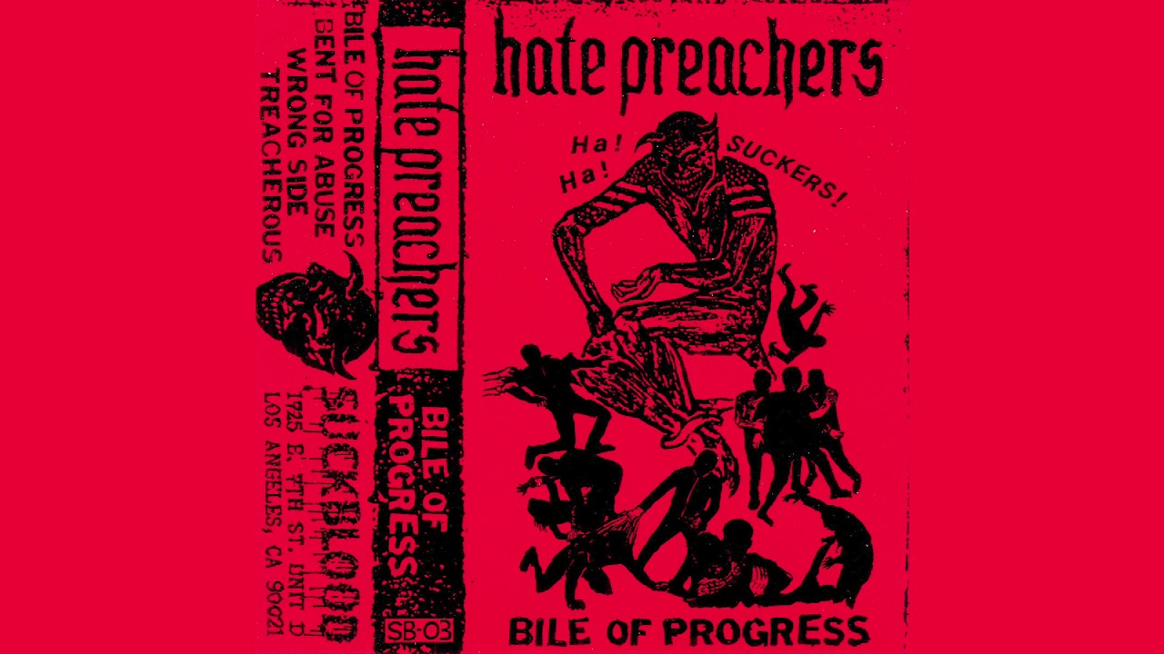 Hate Preachers - Bile of Progress