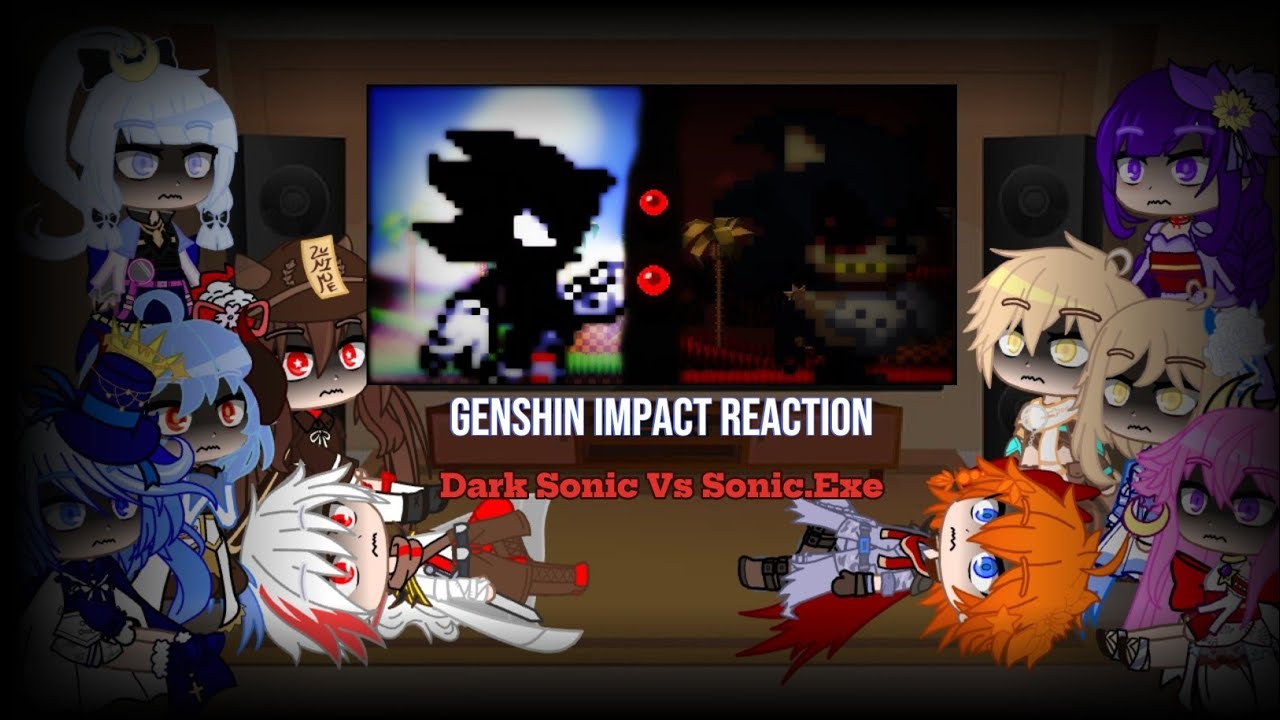 Genshin Impact React Video: Dark Sonic vs Sonic.Exe