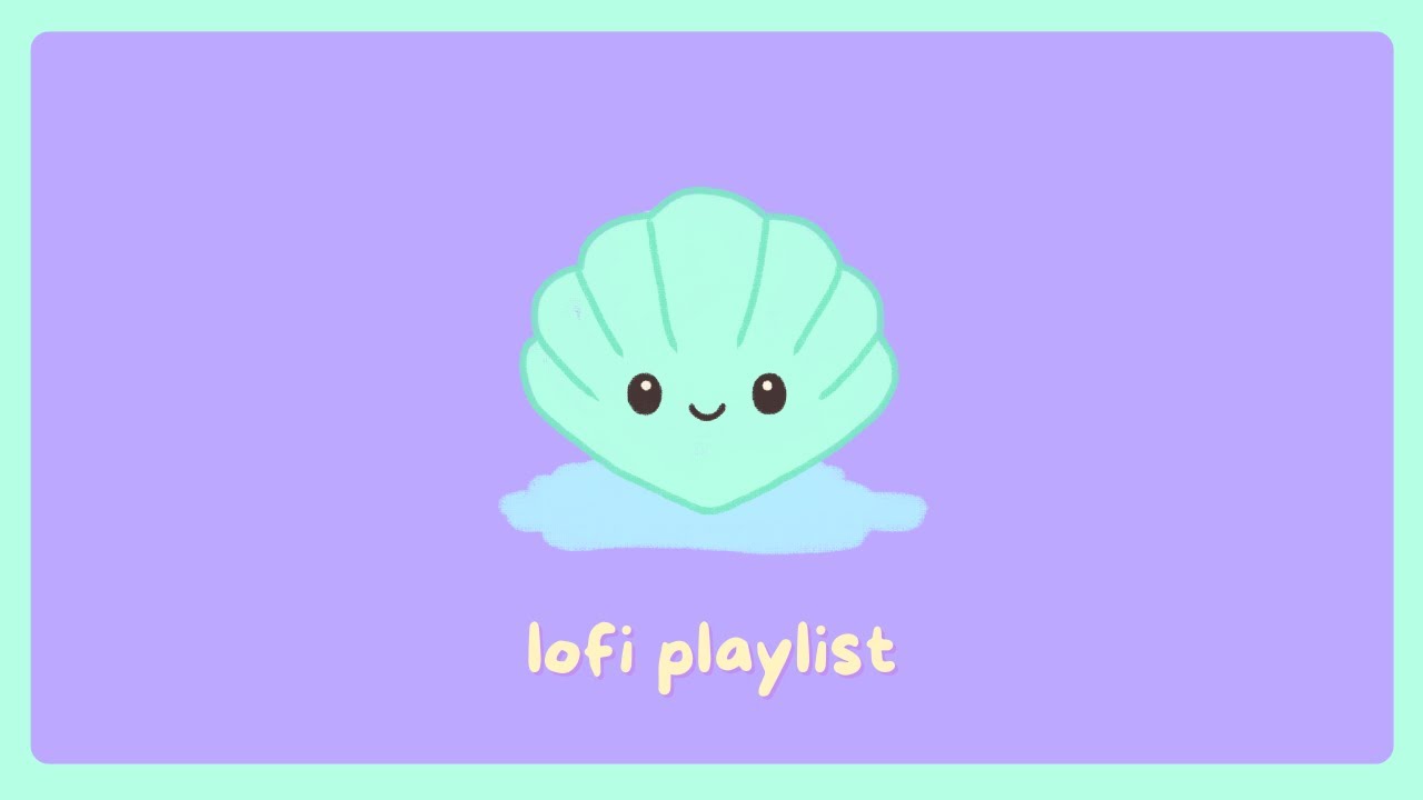 your new chapter starts whenever you want 🐚 | lofi playlist