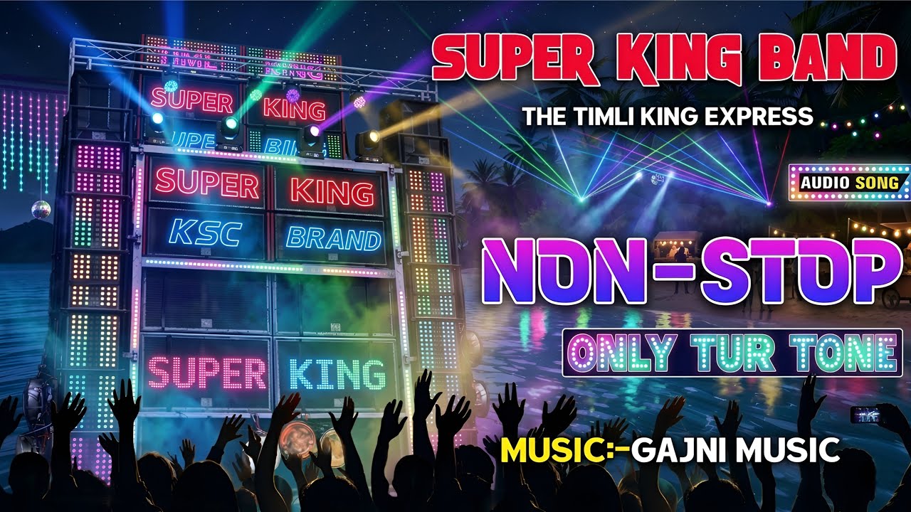 Only Tur Tone 🥁Super King Band 2026 Non Stop Timli Song 2026 ❣️New Trending Timli Songs