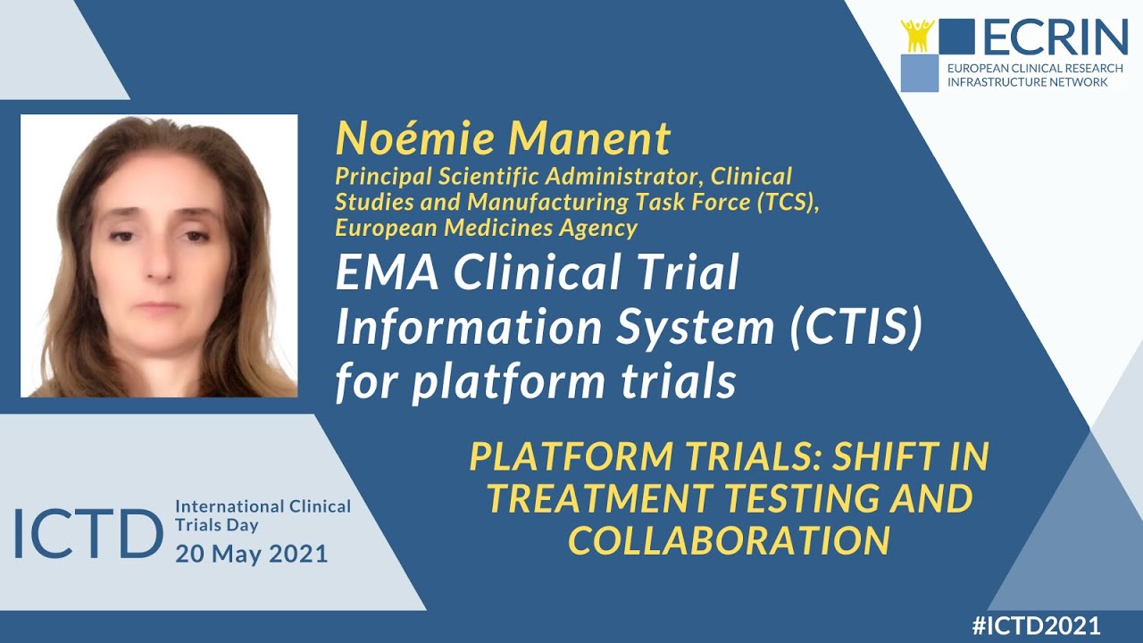 ICTD 2021 - EMA Clinical Trial Information System (CTIS) for platform trials - No&eacute;mie Manent