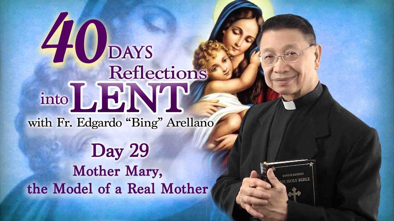 40 DAYS REFLECTION INTO LENT  DAY 29  Mother Mary, the Model of a Real Mother