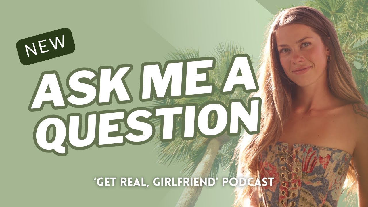 Get Real, Girlfriend: New Christian Q&A (Ask Me A Question)