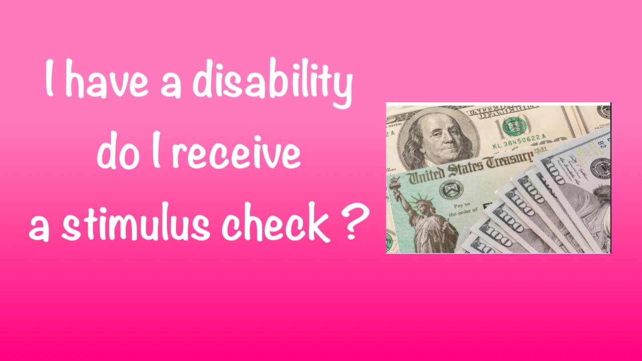 I Have A Disability Do I Receive A Stimulus Check ?