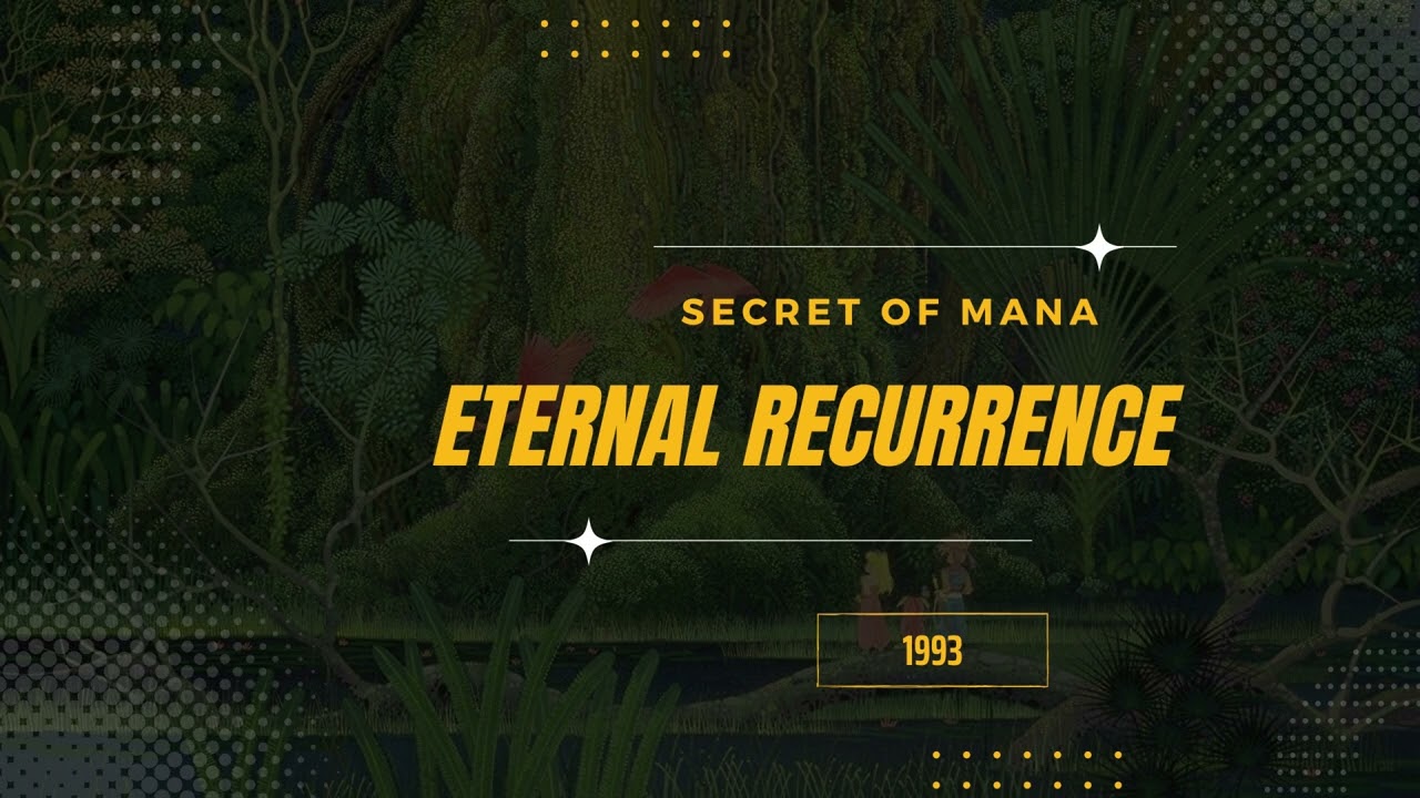 Eternal Recurrence [Extended] - Secret of Mana