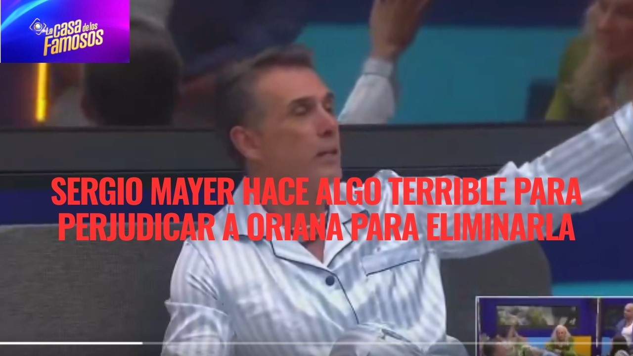 SERGIO MAYER HACE ALGO TERRIBLE PARA PERJUDICAR A ORIANA PARA ELIMINARLA EN LCDLF 6