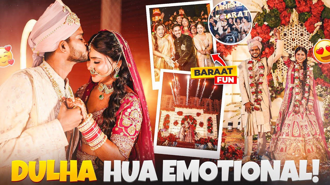 Dulhan ko dekh Dulha hua emotional & Baraat me hua khub sara fun 
