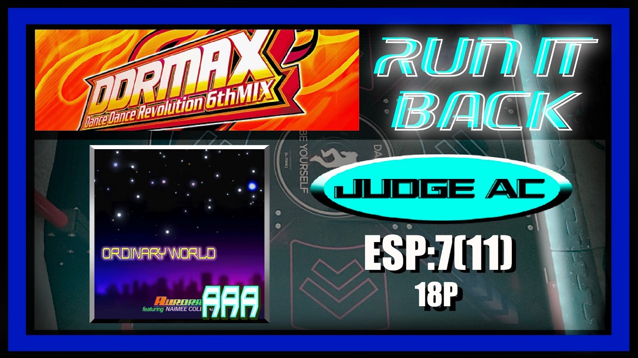 DDR MAX 6TH MIX revisited.  ORDINARY WORLD  ESP PFC. ARCADE TIMING. Run It Back!