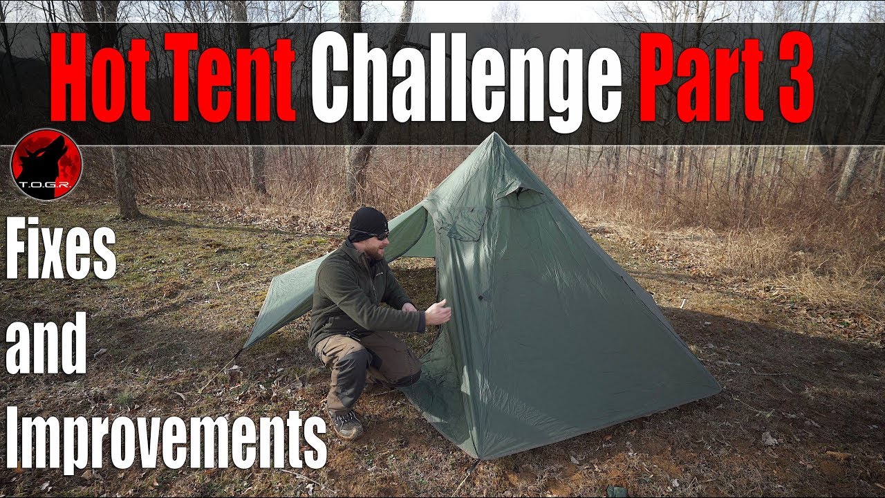 Hot Tent Challenge Part 3 - Fixes and Improvements