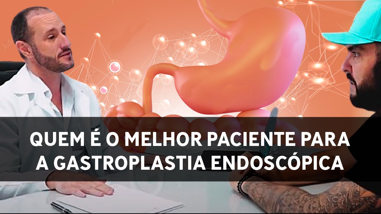 Quem é o melhor paciente para a gastroplastia endoscópica?