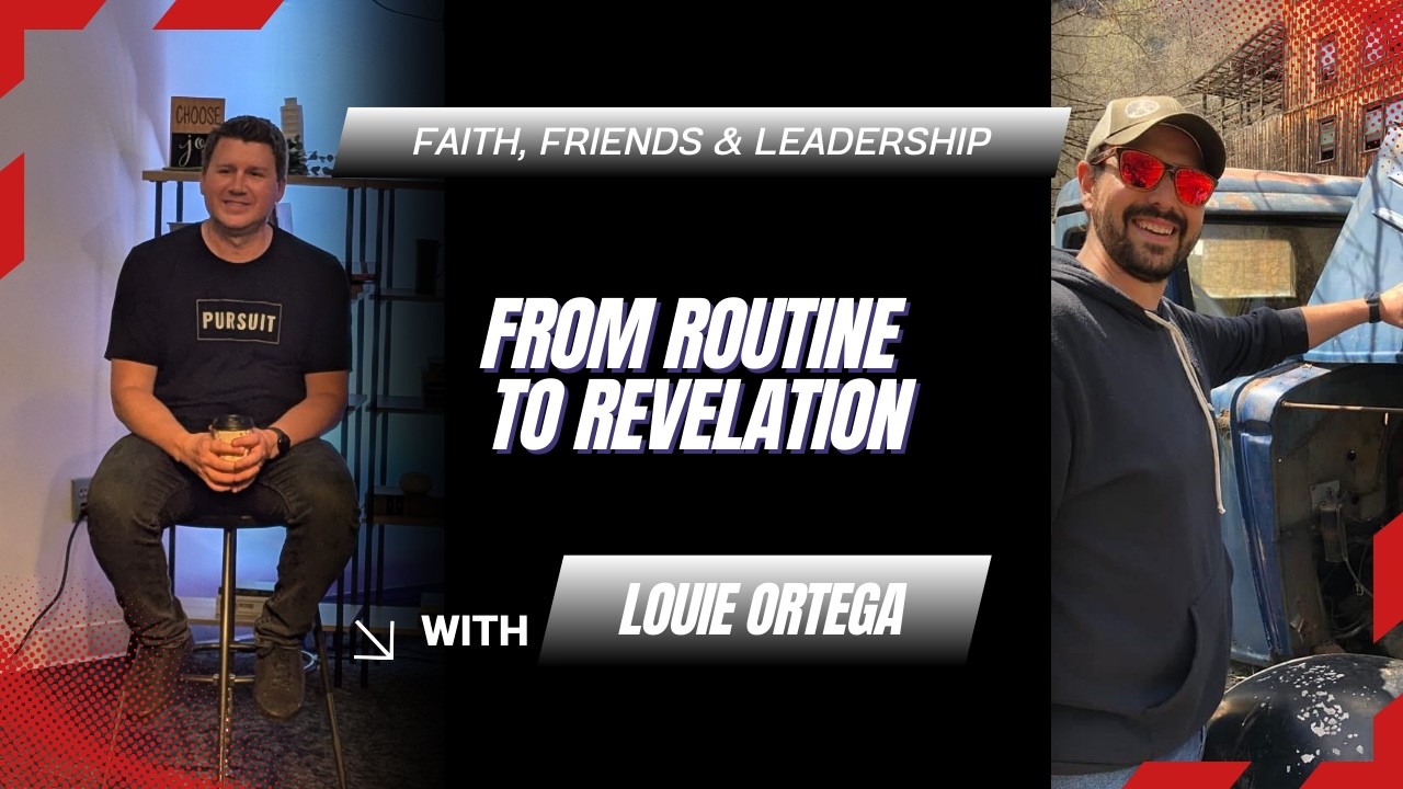 From Routine To Revelation | Louie Ortega