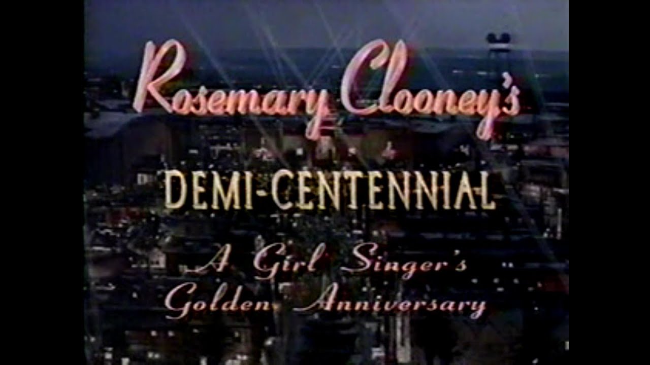 Rosemary Clooney's Demi-Centennial (1995)