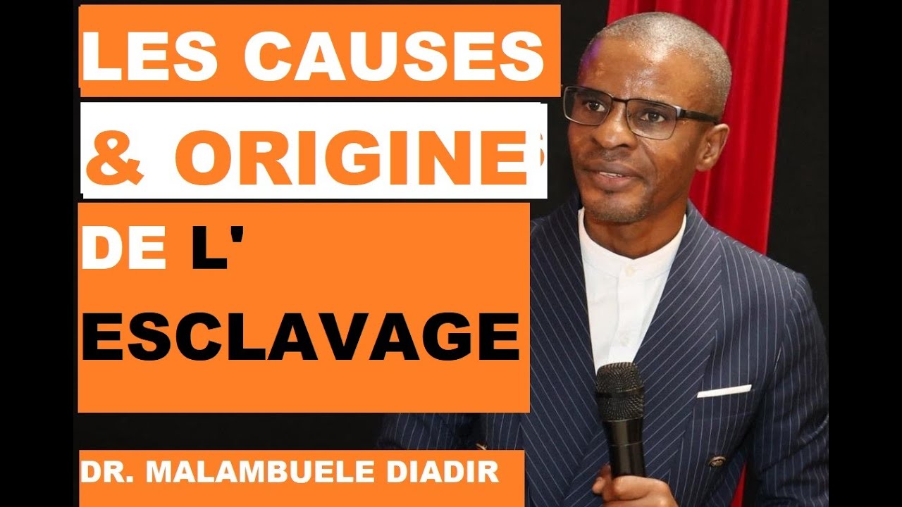 LES CAUSES ET ORIGIGINES DE L' ESCLAVAGE/ DR. TOTSH MALAMBUELE DIADIR/ MALDIR TV