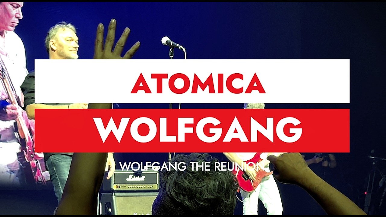 Wolfgang the Reunion - Atomica 4K