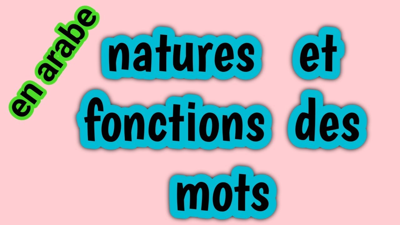 La nature et la fonction des mots en arabe darija