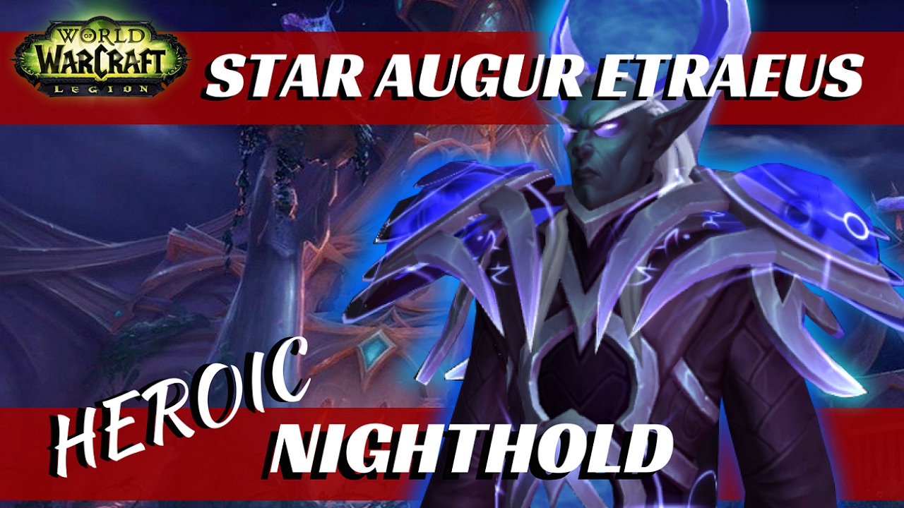 Nighthold - Heroic, Star Augur Etraeus