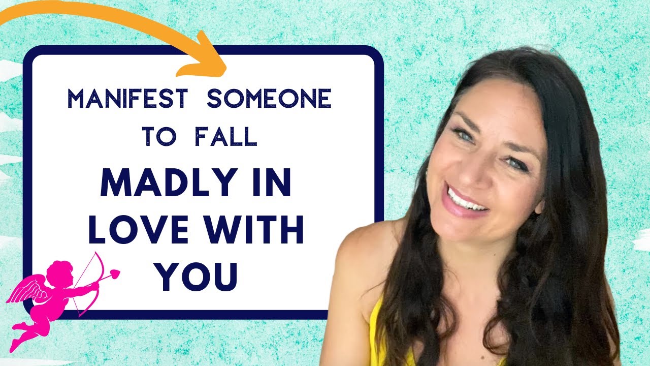 How to Make Someone Fall Madly in Love With You