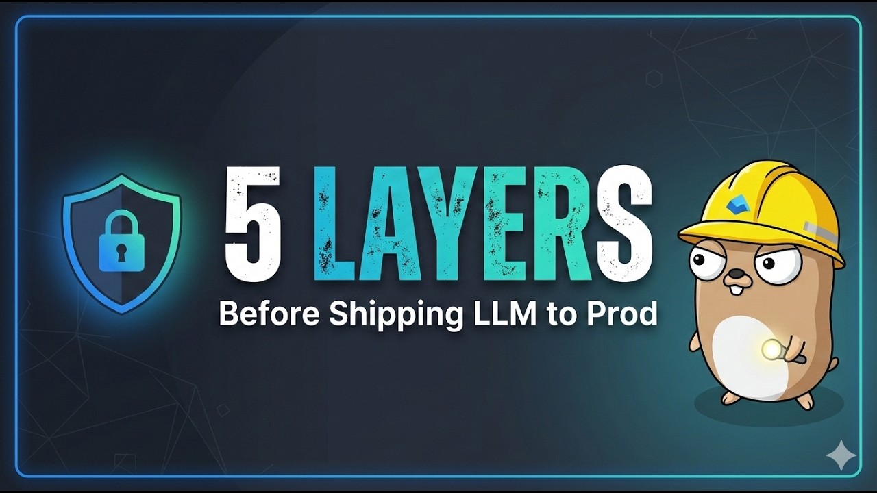 5 layers every production LLM app needs — built from scratch in Go.