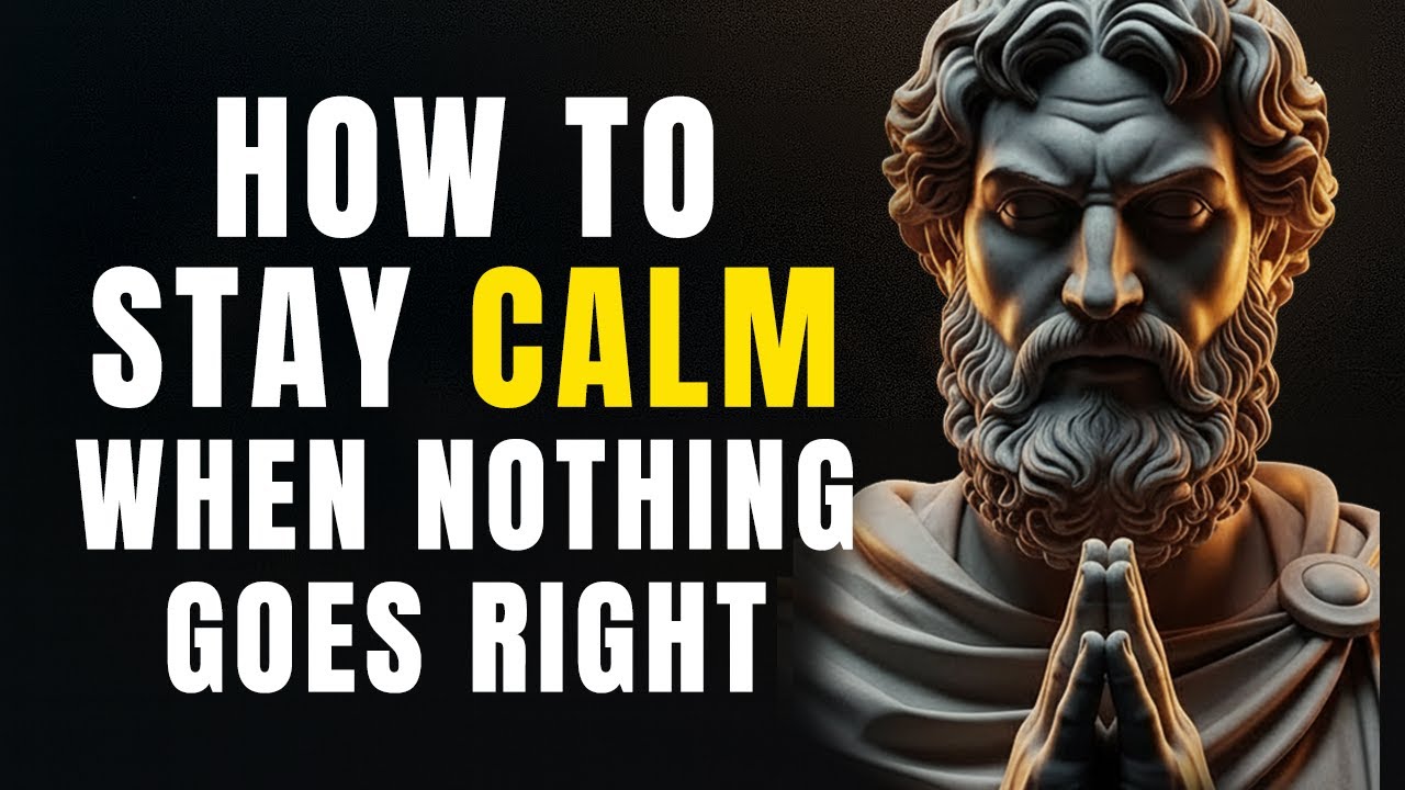 HOW TO STAY CALM WHEN NOTHING GOES RIGHT