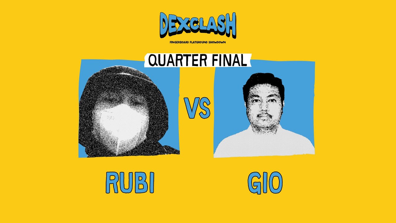 DEXCLASH OPEN : QUARTER FINAL – Rubi VS Gio