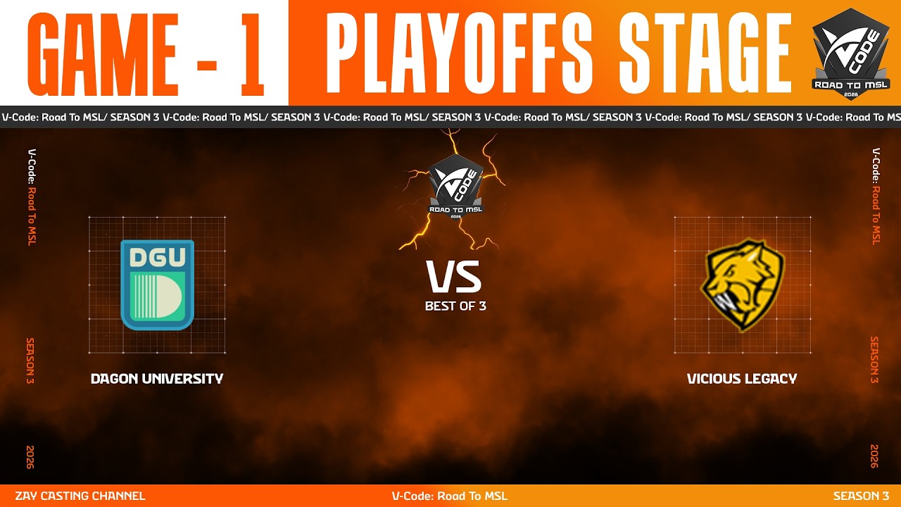 [Game - 1] Dagon University vs Vicious Legacy | V-Code: Road To MSL MM Season 3